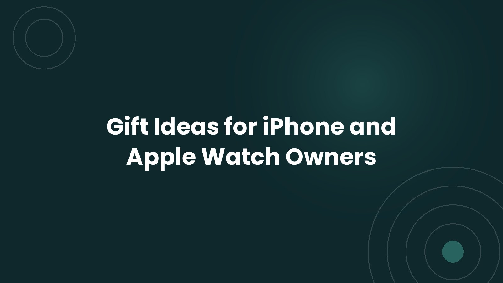 Ideas de regalo para quien tiene iPhone y Apple Watch
